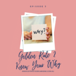 Golden Rule 2 - Know your Why