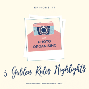 5 Golden Rules of Photo Organising Highlights