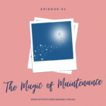 The Magic of Maintenance