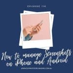 How to manage Screenshots on iPhone and Android