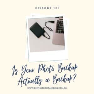 Episode 121 - Is Your Photo Backup Actually a Backup?